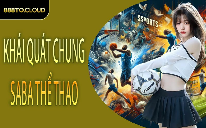 Khái quát chung Saba thể thao
